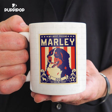Personalized Gift Idea - My Best Friend In Dog We Trust For Dog Lovers - White Mug